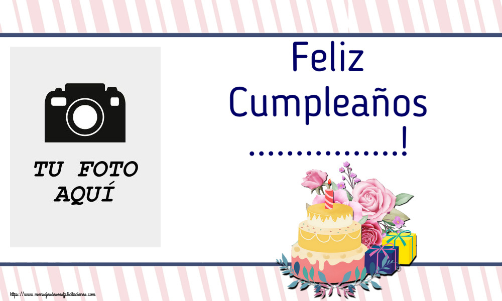Personalizar tarjetas de cumpleaños | Feliz Cumpleaños ...! - Marco de foto