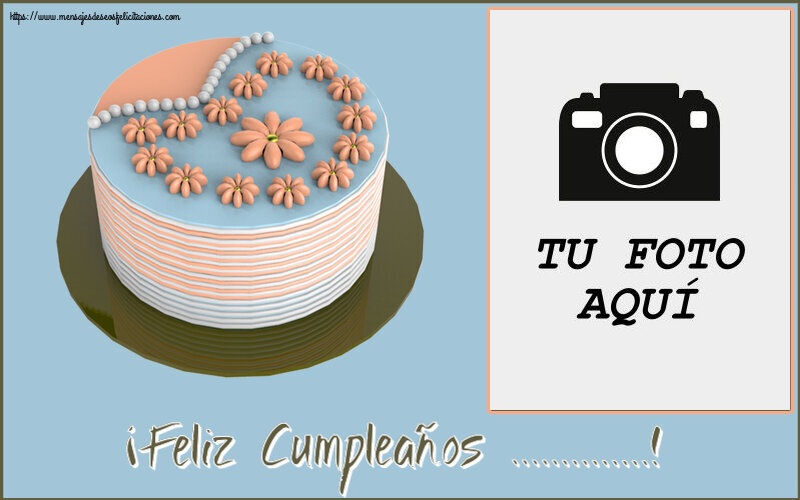 Personalizar tarjetas de cumpleaños | ¡Feliz Cumpleaños ...! - Marco de foto
