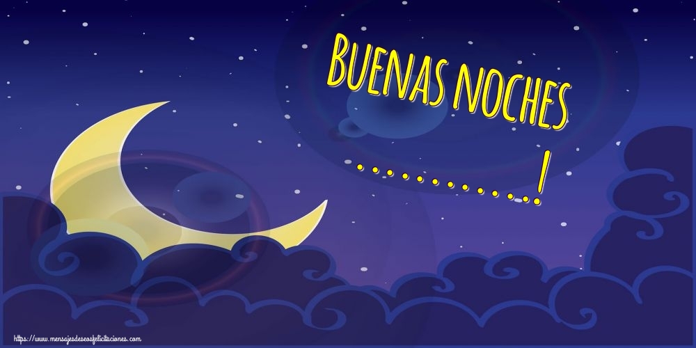 Buenas noches ...! personalizadas Buenas noches ...!