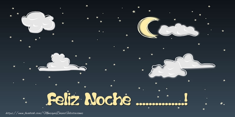 Feliz Noche ...! personalizadas Feliz Noche ...!