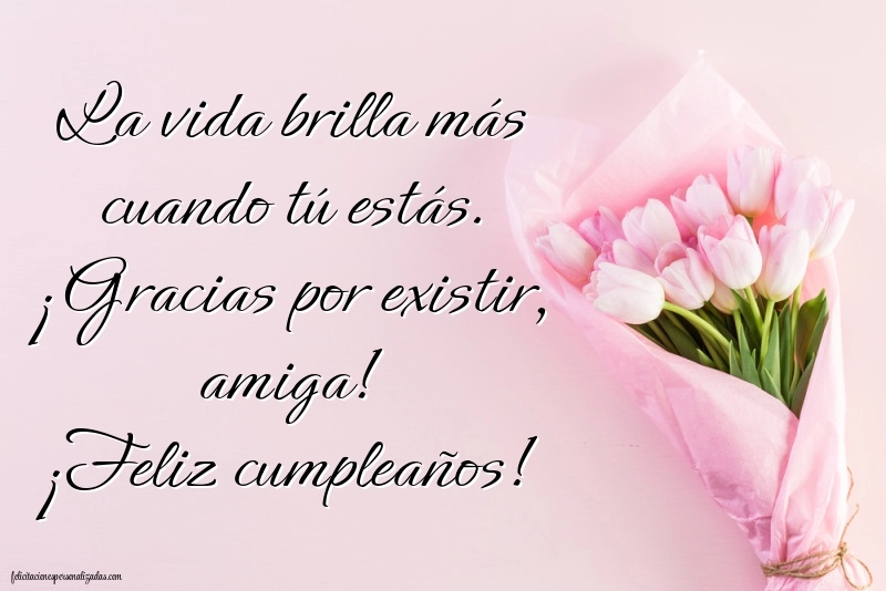 Imágenes con Frases de Feliz Cumpleaños Amiga: Flores