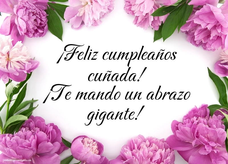 Imágenes con Frases de Feliz Cumpleaños Cuñada: Flores