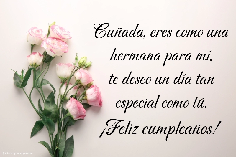 Imágenes con Frases de Feliz Cumpleaños Cuñada: Flores