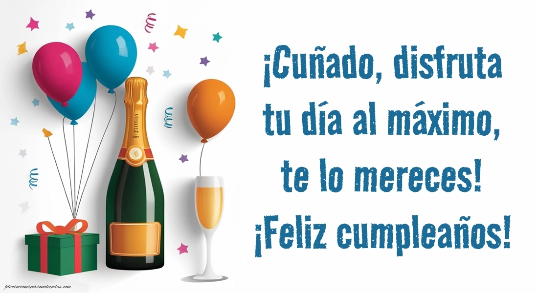 Imágenes con Frases de Feliz Cumpleaños Cuñado: Champán y globos