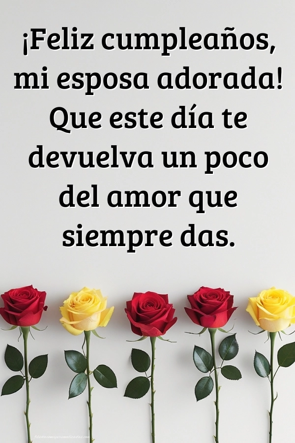 Imágenes con Frases de Feliz Cumpleaños Esposa: Rosas