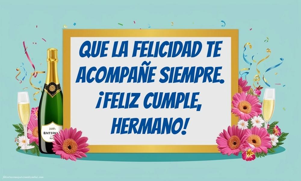 Imágenes con Frases de Feliz Cumpleaños Hermano: Champán