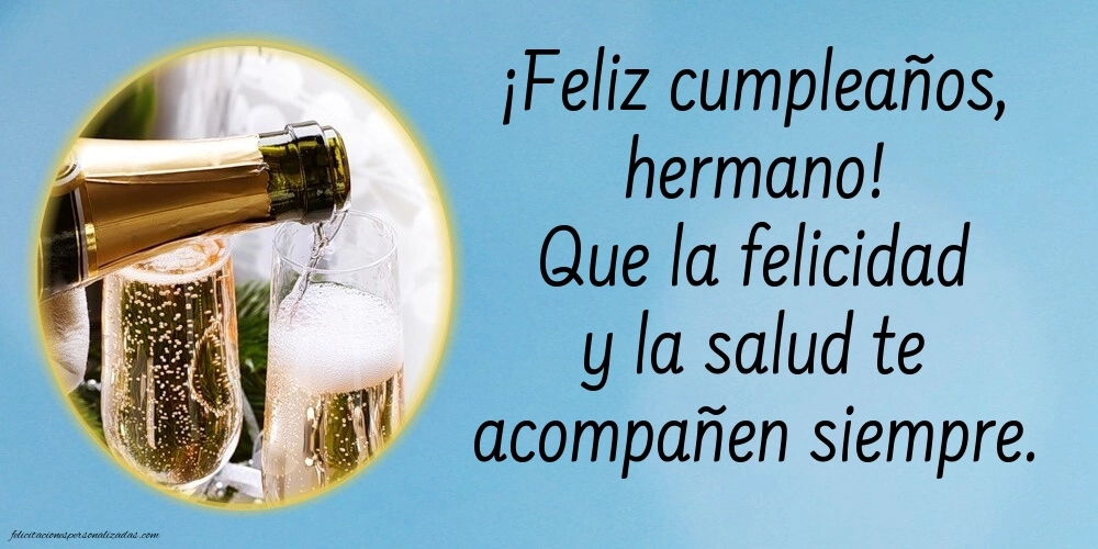 Imágenes con Frases de Feliz Cumpleaños Hermano: Champán