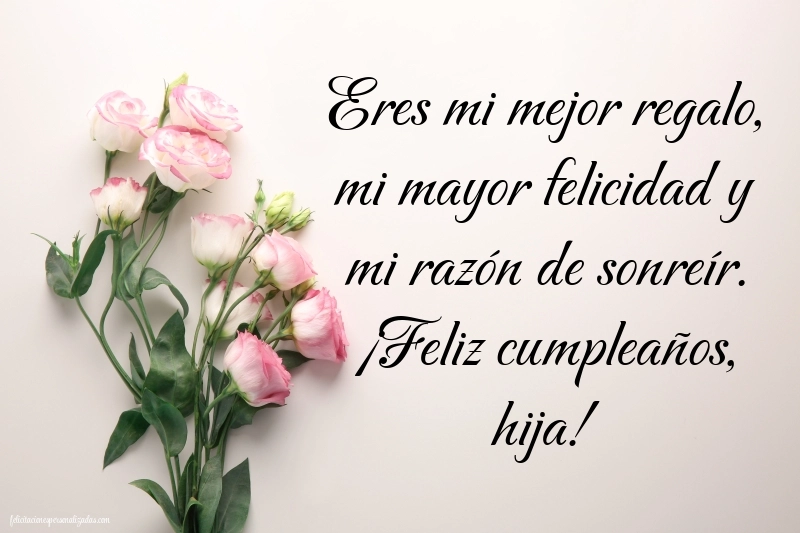 Imágenes con Frases de Feliz Cumpleaños Hija: Flores