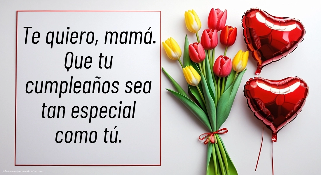 Imágenes con Frases de Feliz Cumpleaños Mamá: Flores y corazones