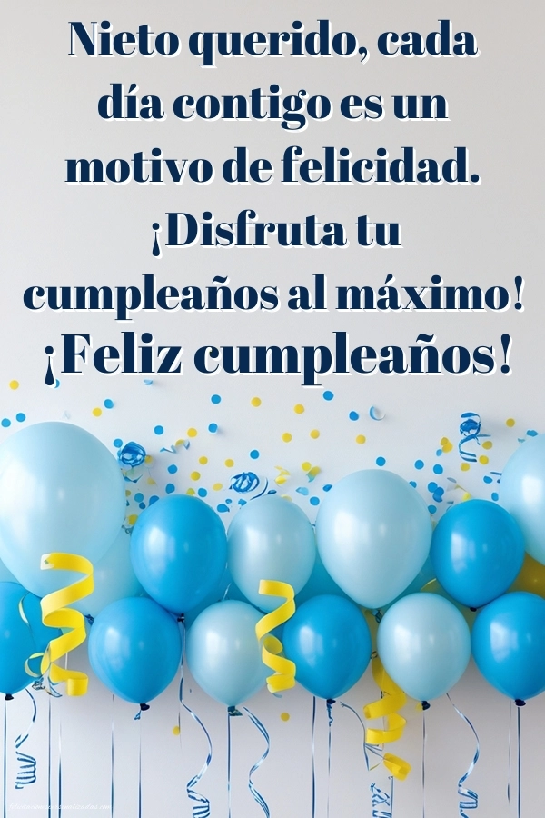 Imágenes con Frases de Feliz Cumpleaños Nieto: Globos