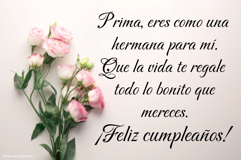 Imágenes con Frases de Feliz Cumpleaños Prima: Flores
