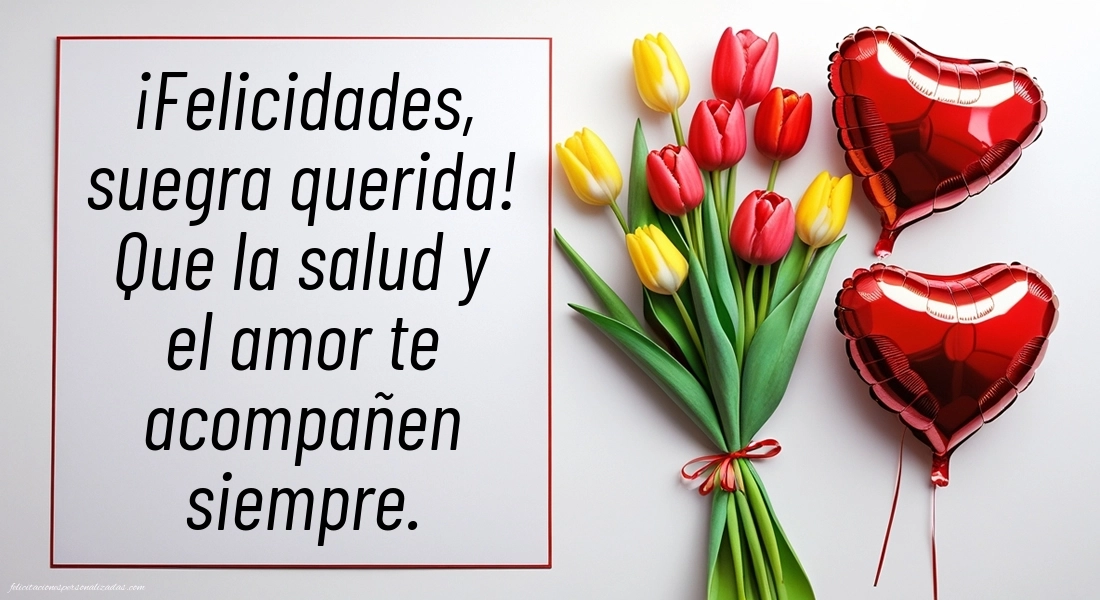 Imágenes con Frases de Feliz Cumpleaños Suegra: Flores y corazones
