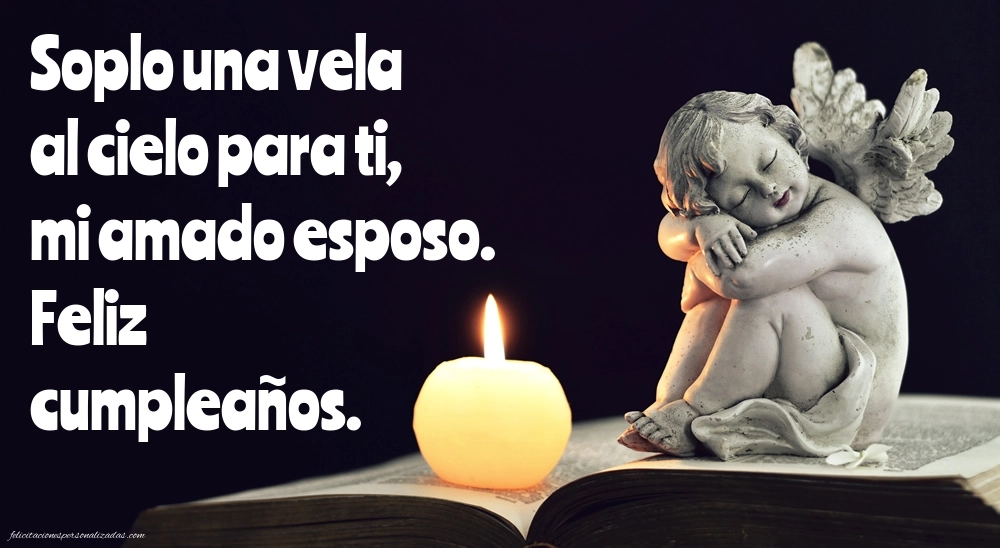 Imágenes de Feliz Cumpleaños hasta el Cielo Esposo: Flores y Velas (Conmemoración)