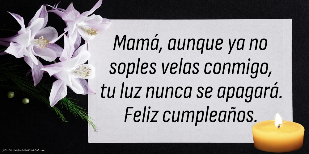 Imágenes de Feliz Cumpleaños hasta el Cielo Mamá: Velas y flores conmemorativas